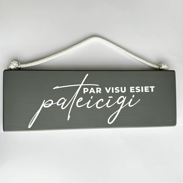 Koka dekors "Par visu esiet pateicīgi"